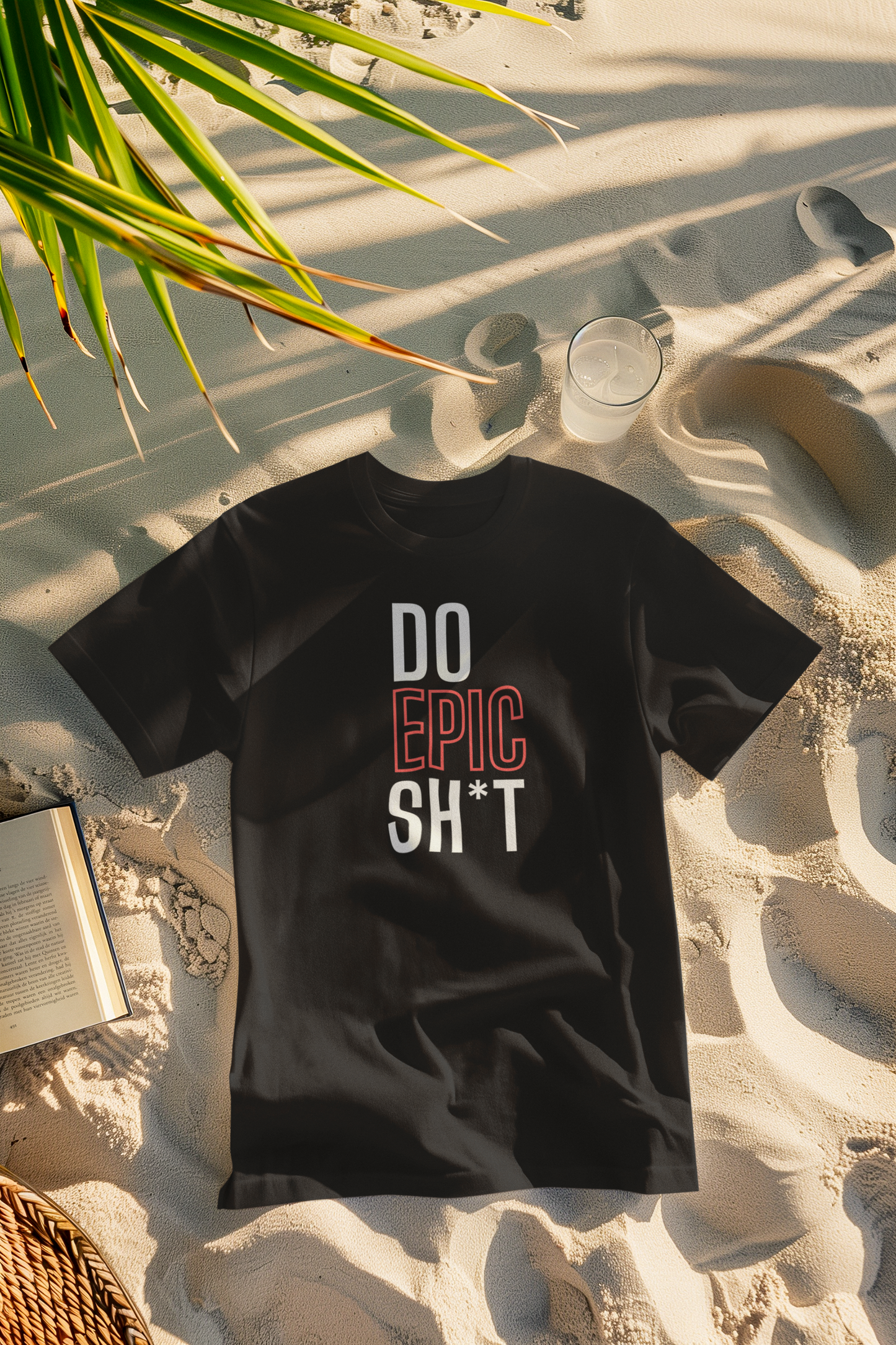 "Do Epic Sh*t" – Bold & Motivational T-Shirt